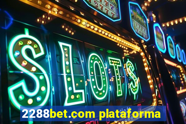 2288bet.com plataforma